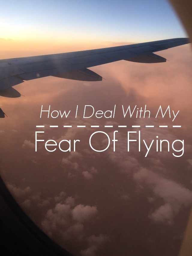 我是如何应对飞行恐惧症的。对于那些容易受惊、紧张、害怕飞行的人的建议。